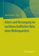 Cover-Bild zum Titel 'Altern und Versorgung im nachbarschaftlichen Netz eines Wohnquartiers' von ''