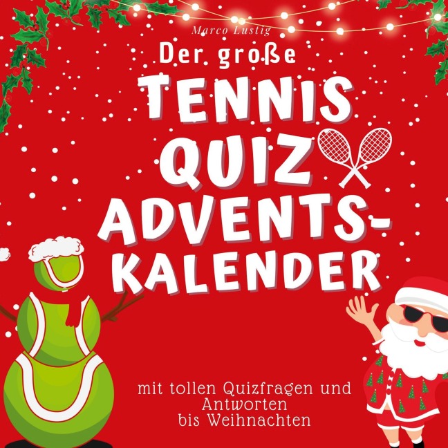 Der große Tennisquiz-Adventskalender - Marco Lustig