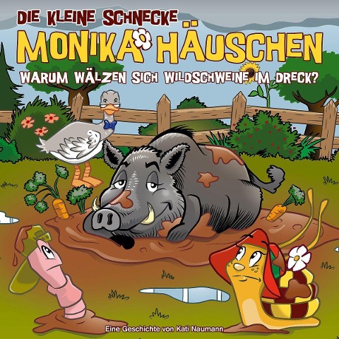 Die kleine Schnecke Monika Häuschen 66: Warum wälzen sich Wildschweine im Dreck? - 