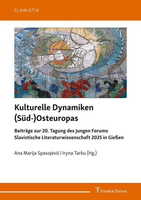 Kulturelle Dynamiken (Süd-)Osteuropas - 