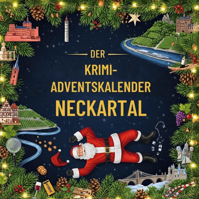 Der Krimi-Adventskalender Neckartal - Oliver Krause