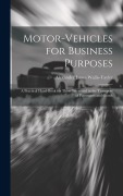 Cover-Bild zum Titel 'Motor-Vehicles for Business Purposes: A Practical Hand-Book for Those Interested in the Transport of Passengers and Goods' von 'Alexander James Wallis-Tayler'