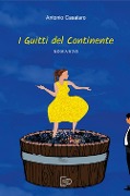 Cover-Bild zum Titel 'I guitti del continente' von 'Antonio Casalaro'