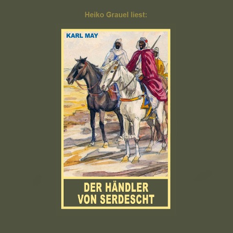 Der Händler von Serdescht - Karl May