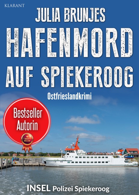 Hafenmord auf Spiekeroog. Ostfrieslandkrimi - Spiekeroog Krimi - Nordseekrimi - Julia Brunjes