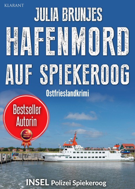 Hafenmord auf Spiekeroog. Ostfrieslandkrimi - Spiekeroog Krimi - Nordseekrimi - Julia Brunjes