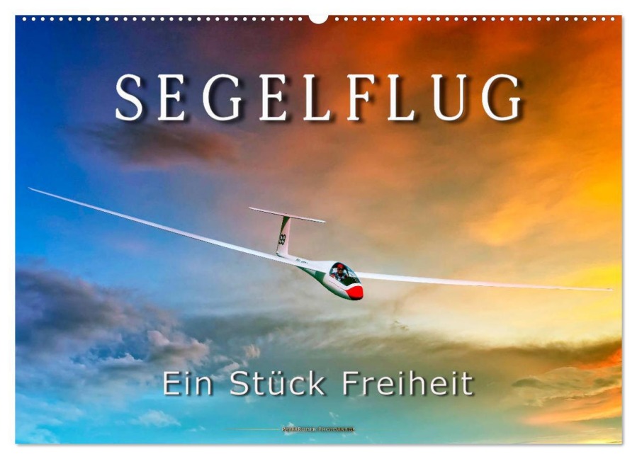 Segelflug, ein Stück Freiheit (Wandkalender 2026 DIN A2 quer), CALVENDO Monatskalender - Peter Roder