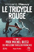 Cover-Bild zum Titel 'Le tricycle rouge - Prix Michel Bussi du meilleur thriller français' von 'Vincent Hauuy'
