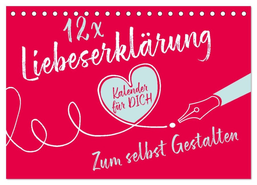 12 x Liebeserklärung - Bastelkalender (Tischkalender 2026 DIN A5 quer), CALVENDO Monatskalender - 