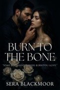 Cover-Bild zum Titel 'Burn to the Bone' von 'Sera Blackmoor'