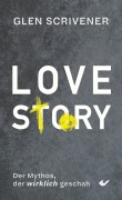 Cover-Bild zum Titel 'Love Story' von 'Glen Scrivener'