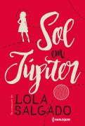Cover-Bild zum Titel 'Sol em Júpiter' von 'Lola Salgado'