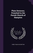 Plain Sermons, Preached in the Parish Church of Hampton - Henry Francis Sidebottom