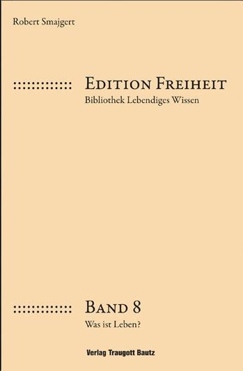 Was ist Leben? - Robert Smajgert