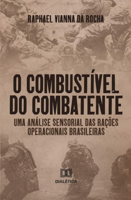 O Combustível do Combatente - Raphael Vianna da Rocha