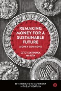 Remaking Money for a Sustainable Future - Ester Barinaga Martín
