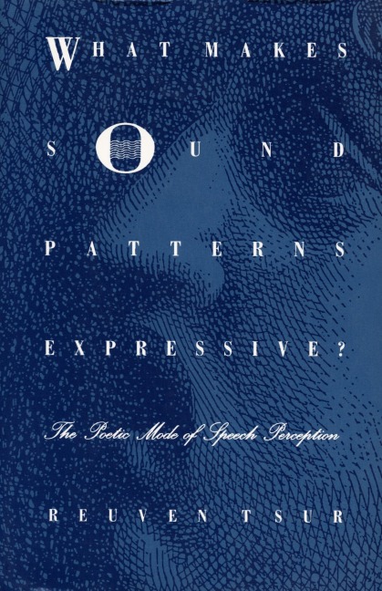 What Makes Sound Patterns Expressive? - Reuven Tsur