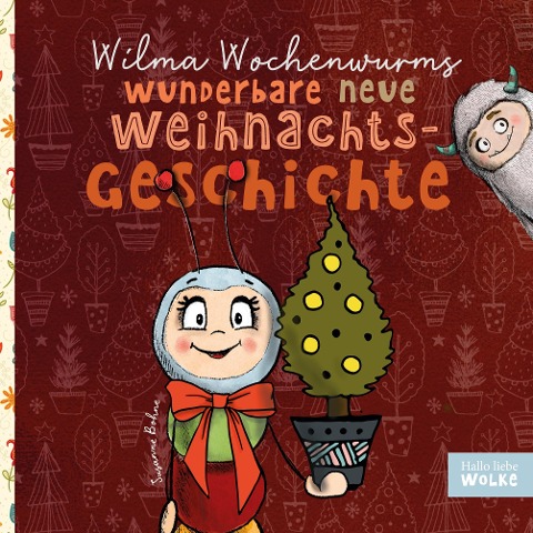 Wilma Wochenwurms wunderbare neue Weihnachtsgeschichte - Susanne Bohne