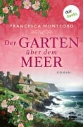 Cover-Bild zum Titel 'Der Garten über dem Meer' von 'Francesca Montford'