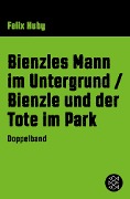 Bienzles Mann im Untergrund / Bienzle und der Tote im Park - Felix Huby