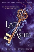 Cover-Bild zum Titel 'Lady of Ashes' von 'Melissa K. Roehrich'