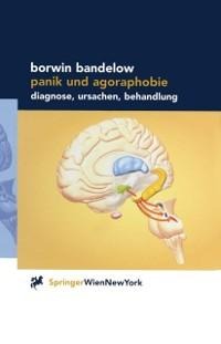 Panik und Agoraphobie - Borwin Bandelow