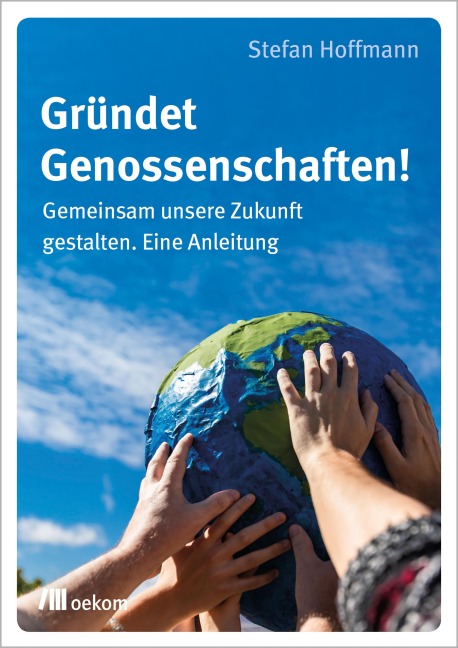 Gründet Genossenschaften! - Stefan Hoffmann