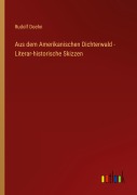 Cover-Bild zum Titel 'Aus dem Amerikanischen Dichterwald - Literar-historische Skizzen' von 'Rudolf Doehn'