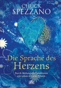Cover-Bild zum Titel 'Die Sprache des Herzens' von 'Chuck Spezzano'