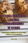Cover-Bild zum Titel 'SZTUKA PIECZENIA CHLEBA WEGA¿SKIEGO W DOMU' von 'Sienna Craig'