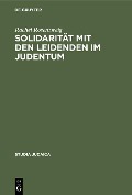 Cover-Bild zum Titel 'Solidarität mit den Leidenden im Judentum' von 'Rachel Rosenzweig'