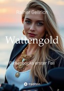 Cover-Bild zum Titel 'Wattengold' von 'Rainer Gellrich'