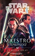 Cover-Bild zum Titel 'Star Wars : maestro y aprendiz' von 'Claudia Gray, Gema Bonnín'