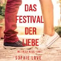 Cover-Bild zum Titel 'Das Festival der Liebe (Die Liebe auf Reisen ¿ Buch #1)' von 'Sophie Love'