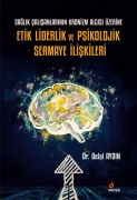 Cover-Bild zum Titel 'Etik Liderlik ve Psikolojik Sermaye Iliskileri' von 'Delal Aydin'