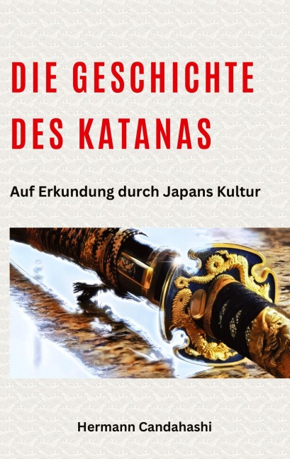 Die Geschichte des Katanas - Hermann Candahashi