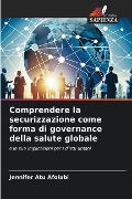 Comprendere la securizzazione come forma di governance della salute globale - Jennifer Atu Afolabi