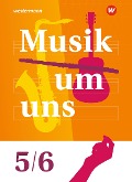 Musik um uns SI 5/6. Schulbuch - Andrea Amann, Mirjam Boggasch, Walter Lindenbaum, Gisela Sandner, Markus Sauter