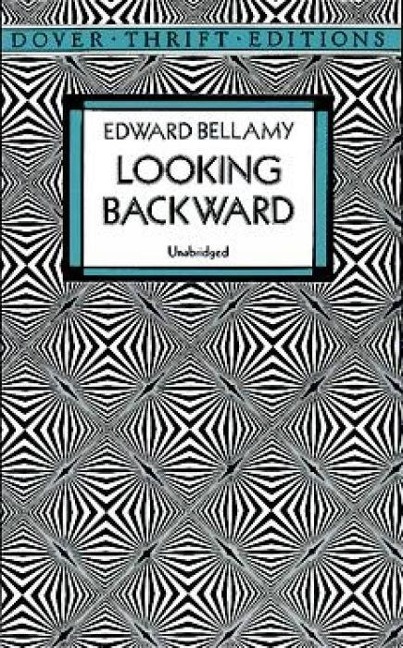 Looking Backward - Edward Bellamy