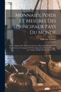 Cover-Bild zum Titel 'Monnaies, Poids Et Mesures Des Principaux Pays Du Monde: Traité Pratique Des Différents Systèmes Monétaires Et Des Poids Et Mesures, Accompagné De Ren' von 'Alphonse Lejeune'