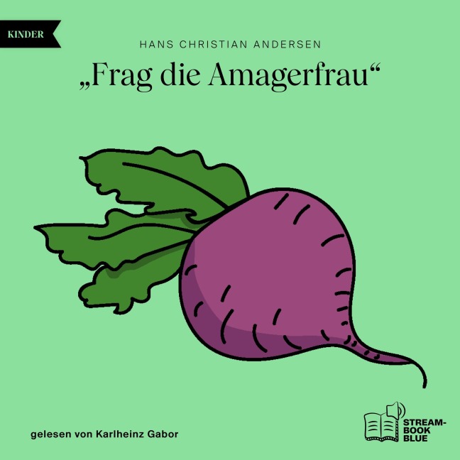 "Frag die Amagerfrau" - Hans Christian Andersen