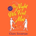 Cover-Bild zum Titel 'The Night We First Met' von 'Clare Swatman'