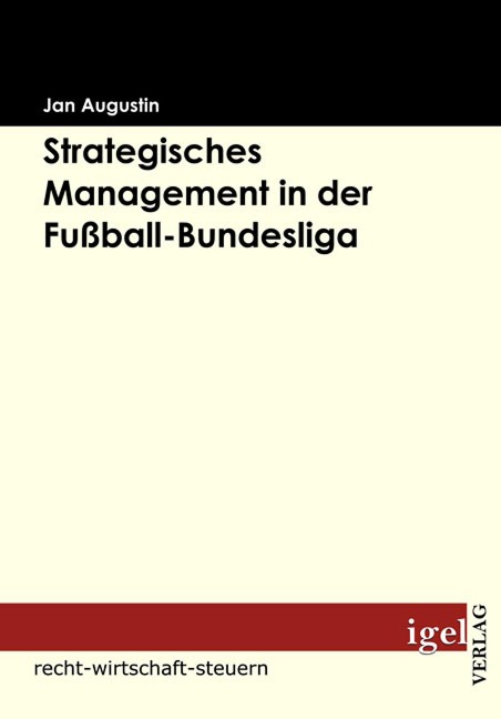 Strategisches Management in der Fußball-Bundesliga - Jan Augustin