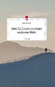 Geschichten aus einer anderen Welt. Life is a Story - story.one - Samuel Grimm