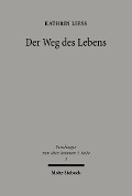 Cover-Bild zum Titel 'Der Weg des Lebens' von 'Kathrin Liess'