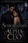 Cover-Bild zum Titel 'Schicksalhaft mit dem Alpha-CEO' von 'Laura Dutton'