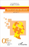 Cover-Bild zum Titel 'Qu'est-ce qui fait lien social aujourd'hui ?' von 'Jacques Soulans'
