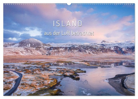 Island aus der Luft betrachtet (Wandkalender 2025 DIN A2 quer), CALVENDO Monatskalender - Peter Schürholz