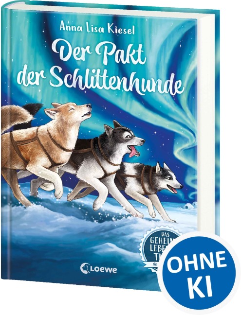 Das geheime Leben der Tiere (Arktis) - Der Pakt der Schlittenhunde - Anna Lisa Kiesel