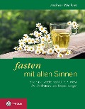 Cover-Bild zum Titel 'Fasten mit allen Sinnen' von 'Andreas Wuchner'